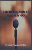 Emerging Voices Across Africa Emerging Voices Across Africa