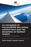 La conception et l'accessibilité des avions commerciaux pour les personnes en fauteuil roulant La conception et l'accessibilité des avions commerciaux pour les personnes en fauteuil roulant