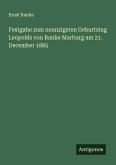 Festgabe zum neunzigsten Geburtstag Leopolds von Ranke Marburg am 21. December 1885