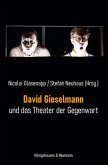 David Gieselmann und das Theater der Gegenwart