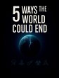 5 Ways the World Could End - Bild 1