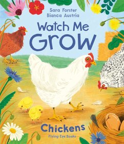 Watch Me Grow: Chickens - Forster, Sara Watch Me Grow: Chickens - Forster, Sara
