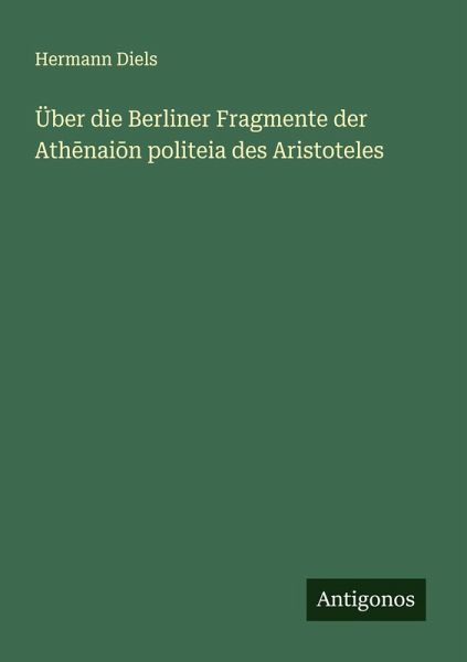 Über die Berliner Fragmente der Ath¿nai¿n politeia des Aristoteles
