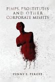 PIMPS, PROSTITUTES AND OTHER CORPORATE MISFITS PIMPS, PROSTITUTES AND OTHER CORPORATE MISFITS