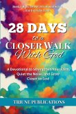 28 Days to a Closer Walk With God 28 Days to a Closer Walk With God