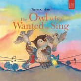 The Owl Who Wanted to Sing The Owl Who Wanted to Sing