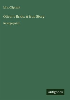 Oliver's Bride; A true Story - Oliphant