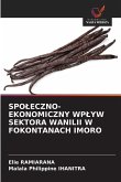 SPO¿ECZNO-EKONOMICZNY WP¿YW SEKTORA WANILII W FOKONTANACH IMORO SPO¿ECZNO-EKONOMICZNY WP¿YW SEKTORA WANILII W FOKONTANACH IMORO
