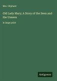 Old Lady Mary; A Story of the Seen and the Unseen
