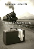 L'aroma del tempo che fu - dal dopoguerra alla rinascita