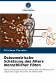 Osteometrische Schätzung des Alters menschlicher Föten