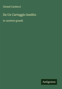 Da Un Carteggio Inedito - Carducci, Giosuè