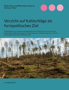 Cover Verzicht auf Kahlschläge als forstpolitisches Ziel