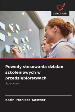 Cover Powody stosowania dzia¿a¿ szkoleniowych w przedsi¿biorstwach