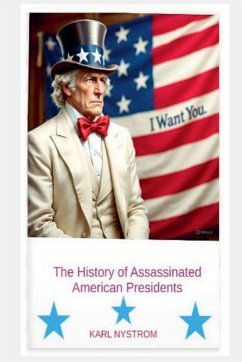 Cover The History of Assassinated American Presidents