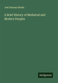 A Brief History of Mediæval and Modern Peoples