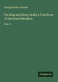 For King and Kent (1648); a True Story of the Great Rebellion