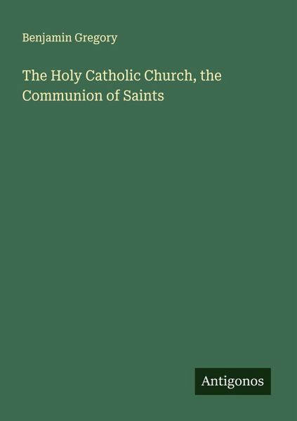 The Holy Catholic Church, the Communion of Saints