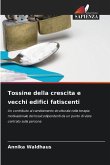 Tossine della crescita e vecchi edifici fatiscenti
