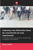 Liderança nas diferentes fases de crescimento de uma organização