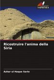 Ricostruire l'anima della Siria