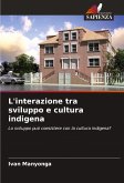 L'interazione tra sviluppo e cultura indigena