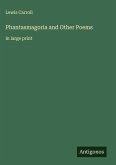 Phantasmagoria and Other Poems