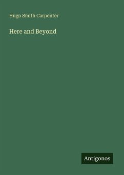 Here and Beyond - Carpenter, Hugo Smith