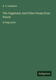 The Vagabond, And Other Poems from Punch