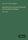 Geschichte der Universität Greifswald mit urkundlichen Beilagen
