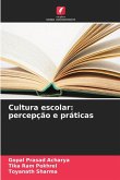 Cultura escolar: percepção e práticas Cultura escolar: percepção e práticas