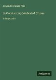 La Constantin; Celebrated Crimes