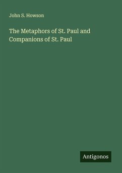 The Metaphors of St. Paul and Companions of St. Paul - Howson, John S.