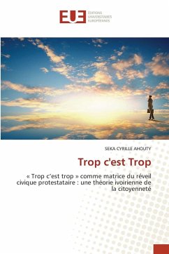 Trop c'est Trop - AHOUTY, Seka Cyrille