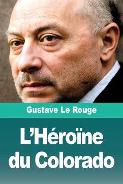 L'Héroïne du Colorado - Le Rouge, Gustave