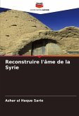 Reconstruire l'âme de la Syrie