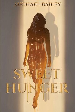 SWEET HUNGER - Bailey, Michael