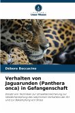 Verhalten von Jaguarunden (Panthera onca) in Gefangenschaft Verhalten von Jaguarunden (Panthera onca) in Gefangenschaft