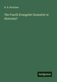 The Fourth Evangelist Dramatist or Historian? The Fourth Evangelist Dramatist or Historian?