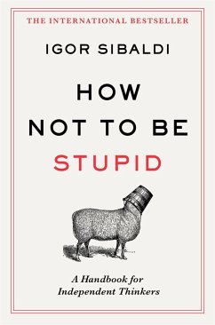 How Not To Be Stupid - Sibaldi, Igor