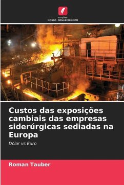 Cover Custos das exposições cambiais das empresas siderúrgicas sediadas na Europa