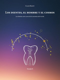 Cover Los dientes, el hombre y el cosmos