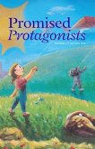 Promised Protagonists Volume 1 (eBook, ePUB)