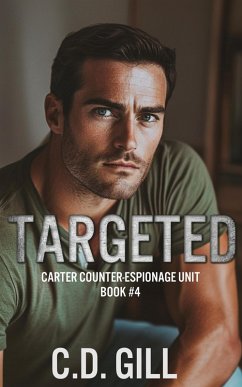 Cover Targeted: Second-Chance, Slow-Burn Clean Romantic Suspense (Carter Counter-Espionage Unit, #4) (eBook, ePUB)