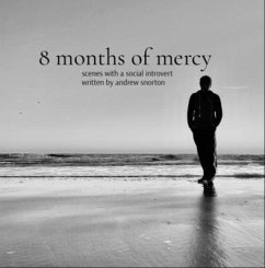 8 months of mercy (eBook, ePUB) - Snorton, Andrew