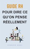 Guide RH pour dire ce qu'on pense réellement