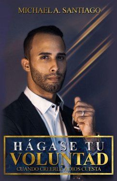 Hagase Tu Voluntad - Santiago, Michael A Hagase Tu Voluntad - Santiago, Michael A