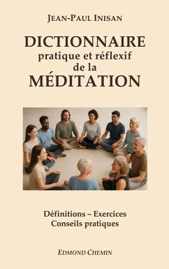 Dictionnaire pratique et réflexif de la méditation - Inisan, Jean-Paul