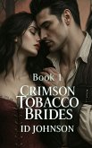 Crimson Tobacco Brides Book 1 Crimson Tobacco Brides Book 1
