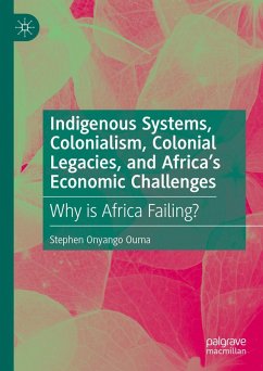 Cover Indigenous Systems, Colonialism, Colonial Legacies, and Africa's Economic Challenges (eBook, PDF)
